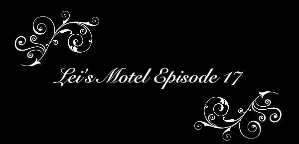  Lei&039;s Motel Episode 17 Trailer